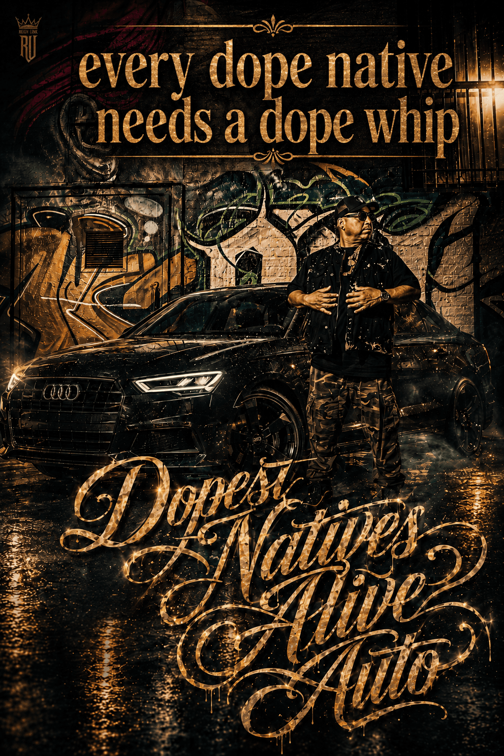 Dopest Natives Alive Auto promotional poster featuring the tagline 'every dope native needs a dope whip' with a man standing in front of a black Audi